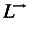 $\mathop{L}^{\longrightarrow{}}$